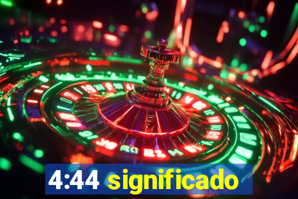 4:44 significado